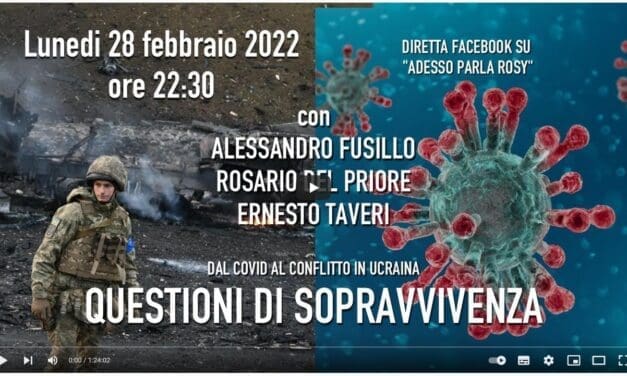 Dal Covid alla guerra: questioni di sopravvivenza