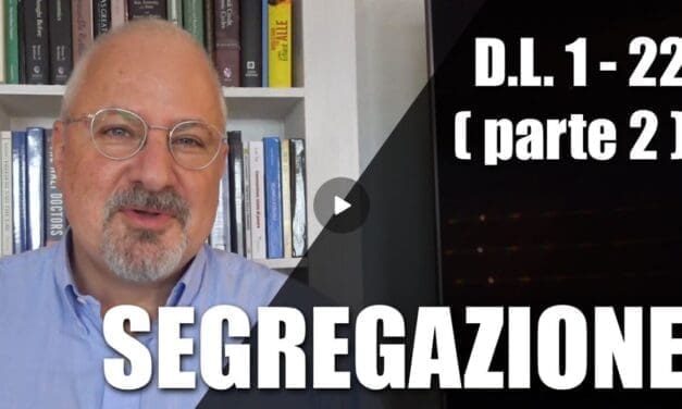 SEGREGAZIONE – Come difendersi dal D.L. 1 del 2022